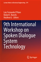 Rafael E. Banchs, Luis Fernando D'Haro, Rafae E Banchs, Rafael E Banchs, Haizhou Li - 9th International Workshop on Spoken Dialogue System Technology