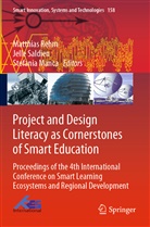 Stefania Manca, Matthias Rehm, Jell Saldien, Jelle Saldien - Project and Design Literacy as Cornerstones of Smart Education