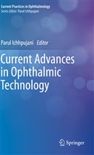 Paru Ichhpujani, Parul Ichhpujani - Current Advances in Ophthalmic Technology