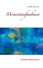 Isabella Simonian - Momentaufnahmen