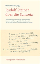 Han Hasler, Hans Hasler - Rudolf Steiner über die Schweiz