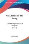 John Foster - An Address To The Young