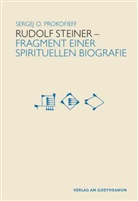 Wolfgang Held, Sergej Prokofieff, Sergej O. Prokofieff - Rudolf Steiner -