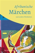 Polykarp Uehlein, Matthia E Gahr, Matthias E Gahr, Matthia Gahr, Matthias Gahr - Afrikanische Märchen und andere Weisheiten