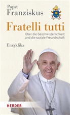 Franziskus, (I. Franziskus, Papst Franziskus, Papst (Papst) Papst Franziskus - Fratelli tutti
