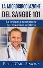 Peter Carl Simons - La microcircolazione del sangue 101