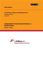 Ulrich Schmitz - Independent Private Dental Practice vs Dental Chains
