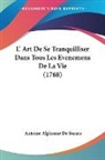 Antoine Alphonse De Sarasa - L' Art De Se Tranquilliser Dans Tous Les Evenemens De La Vie (1768)