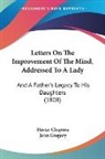 Hester Chapone, John Gregory - Letters On The Improvement Of The Mind, Addressed To A Lady