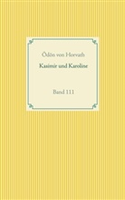 Ödön von Horvath, Ödön von Horváth - Kasimier und Karoline