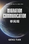 Geng Tian - Migration Communication