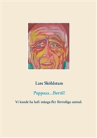 Lars Sköldstam - Pappaaa...Bertil!