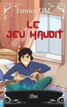 Eunice Dm, DM Eunice - Le jeu maudit