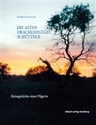 Heidrun Schaller - Die alten Drachenflügel schütteln