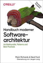 Neal Ford, Mar Richards, Mark Richards - Handbuch moderner Softwarearchitektur
