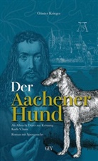 Günter Kreiger, Günter Krieger, Gev - Der Aachener Hund