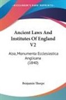 Benjamin Thorpe - Ancient Laws And Institutes Of England V2