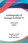 Giuseppe Garibaldi - Autobiography Of Giuseppe Garibaldi V1