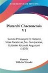 Plutarch, Wilhelm Xylander - Plutarchi Chaeronensis V1
