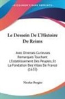 Nicolas Bergier - Le Dessein De L'Histoire De Reims