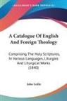John Leslie - A Catalogue Of English And Foreign Theology