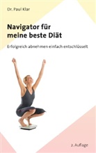 Dr Paul Klar, Dr. Paul Klar, Paul Klar - Navigator für meine beste Diät
