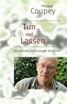 Philippe Coupey - Tun und Lassen