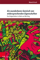 Marek Krisch - Ein wunderbares Gemisch von widersprechenden Eigenschaften