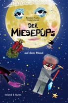 Kirsten Fuchs, Cindy Schmid, Cindy Schmid - Der Miesepups auf dem Mond