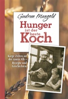 Gudrun Mangold - Hunger ist der beste Koch