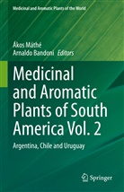 Bandoni, Bandoni, Arnaldo Bandoni, Áko Máthé, Ákos Máthé - Medicinal and Aromatic Plants of South America Vol.  2