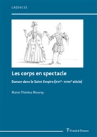 Marie-Thérèse Mourey - Les corps en spectacle