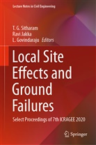 L Govindaraju, L. Govindaraju, Rav Jakka, Ravi Jakka, T. G. Sitharam - Local Site Effects and Ground Failures