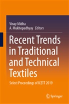 Vina Midha, Vinay Midha, Mukhopadhyay, Mukhopadhyay, A. Mukhopadhyay - Recent Trends in Traditional and Technical Textiles