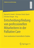 Christine Dunger, Martin W Schnell, Martin W. Schnell, Christia Schulz-Quach, Christian Schulz-Quach - Entscheidungsfindung von professionellen Mitarbeitern in der Palliative Care