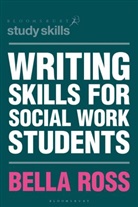 Bell Ross, Bella Ross - Writing Skills for Social Work Students
