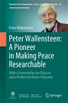 Peter Wallensteen - Peter Wallensteen: A Pioneer in Making Peace Researchable