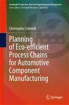 Christopher Schmidt - Planning of Eco-efficient Process Chains for Automotive Component Manufacturing