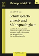 Esin Isil Gülbeyaz - Schriftspracherwerb und Mehrsprachigkeit