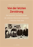 Fran Beer, Frank Beer, Fran Beer (Dr.), Frank Beer (Dr.), Roth, Markus Roth... - Von der letzten Zerstörung