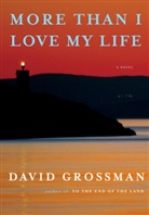 Jessica Cohen, Davi Grossman, David Grossman - More Than I Love My Life