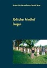 Heriber Gött, Heribert Gött, Gabriel Klein, Gabriele Klein, Reinhold Werner - Jüdischer Friedhof Langen