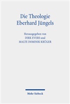 Dominik Krüger, Dominik Krüger, Dir Evers, Dirk Evers, Malte Dominik Krüger - Die Theologie Eberhard Jüngels