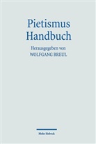 Thomas Hahn-Bruckart, Wolfgan Breul, Wolfgang Breul - Pietismus Handbuch
