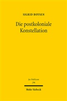 Sigrid Boysen - Die postkoloniale Konstellation