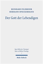 Reinhar Feldmeier, Reinhard Feldmeier, Hermann Spieckermann - Der Gott der Lebendigen