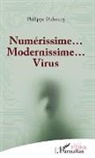 Philippe Dubourg - Numérissime... Modernissime... Virus