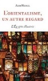 Azza Heikal - L'orientalisme, un autre regard