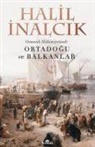 Halil Inalcik - Osmanli Hakimiyetinde Ortadogu ve Balkanlar