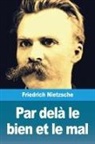 Friedrich Nietzsche - Par delà le bien et le mal